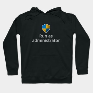 Run as Administrator Hoodie